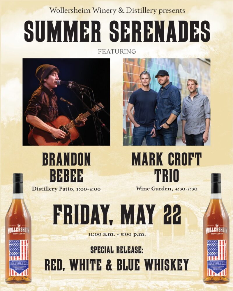   Poster for Wollersheim’s Summer Serenades event featuring Brandon Bebee and the Mark Croft Trio, scheduled for May 22. Includes patriotic colors, images of Red, White & Blue Whiskey bottles, and the Veterans Care Trust Fund logo